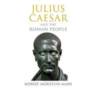 Julius Caesar and the Roman People – Cambridge University Press