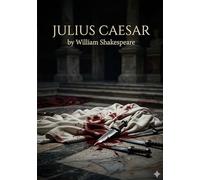 Julius caesar: By william shakespeare