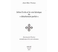 Julius Evola et la voie héroïque du «détachement parfait». Doctrine de l’Eveil et métaphysique de la non-substance (Cahiers de l'Unicorne)