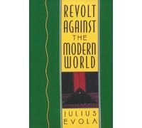 Julius Evola Revolt Against the Modern World (Tapa dura) (Importación USA)