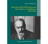 Julius Kurth (1870-1949): Briefe An Den Dichter Börries Von Münchhause