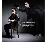 Julius Röntgen : Alle Lust will Ewigkeit, mélodies. Muuse, van Weers.