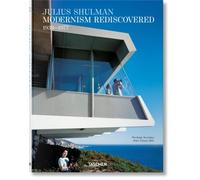 Julius Shulman: Modernism Rediscovered (Sourcebook)