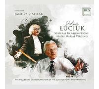 Juliusz Luciuk : Œuvres chorales sacrées. Siadlak.