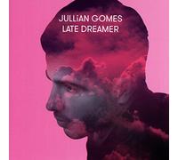 Jullian Gomes - Late Dreamer