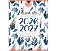 July 2026-December 2027 Monthly & Daily Planner: Large Weekly Schedule Organizer & At a Glance Calendar | Simple Layout 18 Month Agenda with Goals & Notes (Starting in July 2026)
