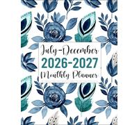 July 2026-December 2027 Monthly Planner: Weekly & Monthly Schedule Organizer with Calendars | 18 Month Agenda Starting in July 2026 (Pretty Flowers & Feathers)