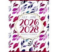 July 2026-June 2028 Monthly Planner: Weekly & Monthly At a Glance Schedule Organizer with Calendars | Large 2 Year Agenda Starting in July 2026 (Pretty Floral Cover)