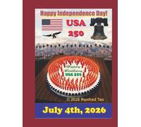 July 4, 2026!: Happy Independence Day (Ultimate Edition)