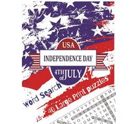 July 4th Word Search: A Patriotic Puzzle Book for All Ages: Celebrate American Freedom with 40 Fun and Educational Word Search Puzzles