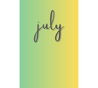 July: A minimalist monthly journal series designed to capture thoughts, ideas, and creativity--one month at a time / 6 x 9 glossy paperback