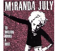 July, Miranda - 10 Million Hours a Mile