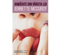Jumatate din varsta lui - Jennette McCurdy, Modern Alice, Editie in limba romana