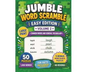 Jumble Word Scramble Book Easy Edition Volume 2: Large Print Word Scramble Puzzle Book for Adults, Seniors & Teens | 8.5 x 11 Inches | 50 Easy Puzzles ... (Large Print Jumble Word Scramble Books)