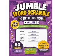 Jumble Word Scramble Book | Gentle Edition Volume 2: Large Print Word Scramble Puzzle Book for Adults, Seniors & Teens | 8.5 x 11 Inches | 50 Relaxing ... (Large Print Jumble Word Scramble Books)