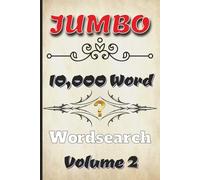 Jumbo 10000 Word Wordsearch Volume 2: A Massive 250 Puzzles with 40 Ten-Letter Words Each - Perfect for On-the-Go or At Home Puzzling for Seniors, ... 6×9 Format with All Solutions Included