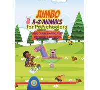 Jumbo A-Z Animals for Preschoolers: A Fun, Calming Coloring Book with Tracing, Bible Verses, and Learning Activities