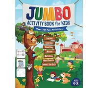 Jumbo Activity Book for Kids: Over 321 Fun Activities For Kids Ages 4-8 | Workbook Games For Daily Learning, Tracing, Coloring, Counting, Mazes, Matching, Word Search, Dot to Dot, and More!