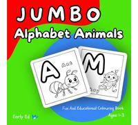 Jumbo Alphabet Animals Colouring Book: Fun And Educational for ages 1-3 (Educational Books For Ages 1-3)