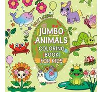 Jumbo Animals Coloring Book for Kids: 80 Cutest Bold & Easy Coloring Pages for Toddlers Kids Preschool Boys and Girls to Make Fun