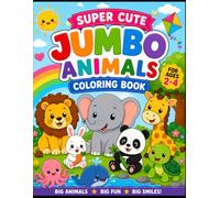 Jumbo Animals Coloring Book for Kids Ages 2-5: Super Cute Giant Farm, Wild, Ocean & Jungle Animals | Easy Bold Designs for Toddlers, Preschoolers, Boys and Girls | Fun Coloring Activity Book