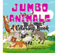 Jumbo Animals Coloring Book for Kids: Big & Easy Designs with Thick Bold Lines | 64 Fun Single-Sided Pages for Kids Ages 2-8