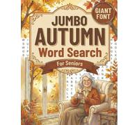 Jumbo Autumn Word Search for Seniors: Extra Large Print Cozy Fall Season Word Puzzles - Giant Font Word Find for Adults with Low Vision (JUMBO Font Word Find Books for Adults and Seniors)