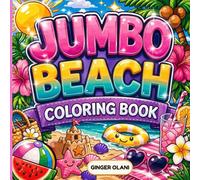 JUMBO Beach Coloring Book: Summer Beach Scenes, Tropical Vacation, Ocean Waves, Palm Trees, Seaside Fun, Coastal Vibes, and Sunny Island Designs with ... and Kids (Click Here For More JUMBO BOOKS)