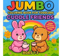 Jumbo Coloring Book for Toddlers 1-3 Cuddle Friends: 50 Big & Easy Animal Friends to Color - Perfect for Ages 1-3