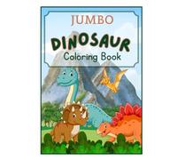 JUMBO Dinosaur Colouring & Activity Book: 50+ pages of large colouring pages, join by numbers, word searches and more. AGES 4-8 (Kids Colouring Books)