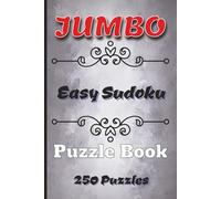 Jumbo Easy Sudoku Puzzle Book: 250 Sudoku Puzzles with Solutions | One Puzzle Per Page | 6 x 9 inch Travel Size Book for Seniors, Adults, and Teens | ... Easy Brain Games at Home or On the Go