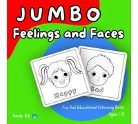 JUMBO Feelings and Faces Colouring Book for ages 1-3: learning emotions Activity with faces and affirmations (Educational Books For Ages 1-3)