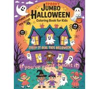 Jumbo Halloween Coloring Book: A Spooktacular Jumbo Halloween Coloring Adventure | 8x10 Inch Book Packed with 108 Pages of Super Spooky, Cool, and Fun Pictures to Color for Young Adults, Teens, and Kids...
