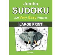 Jumbo Large Print Sudoku: Very Easy - Volume 1: 200 Very Easy Sudoku Puzzles for Adults • Large 8.5" × 11" Format • Clear, Easy-to-Read Grids • Complete Solutions Included