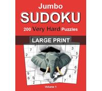 Jumbo Large Print Sudoku: Very Hard - Volume 1: 200 Very Hard Sudoku Puzzles for Adults • Large 8.5" × 11" Format • Clear, Easy-to-Read Grids • Complete Solutions Included