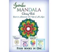 Jumbo Mandala Coloring Book: Basic to Advanced-For Kids of All Ages-Four Books in One