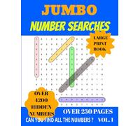 Jumbo Number Searches Large Print Book Vol 1 Puzzle Book With Over 4200 Hidden Number: For Young Brains Adult and Seniors Helps Keep the Brain Active