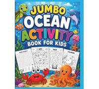 Jumbo Ocean Activity Book for Kids: Word Searches, I Spy Puzzles, Mazes & Coloring Pages Featuring Sharks, Sea Turtles, Pirates, Jellyfish, Lobsters, Starfish, and More!