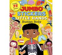 Jumbo Stickers for Little Hands: Human Body: Includes 75 Stickers (1)