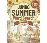 Jumbo Summer Word Search for Seniors: Extra Large Print Relaxing Word Puzzles - Giant Font Word Find for Adults with Low Vision (JUMBO Font Word Find Books for Adults and Seniors)