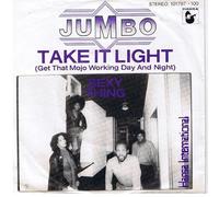 Jumbo - Take It Light (Get That Mojo Working Day And Night) / Sexy Thing