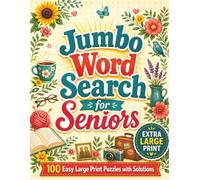 Jumbo Word Search for Seniors: 100 Easy Extra Large Print Puzzles with Solutions (Ageless Mind: Jumbo Word Search Books for Seniors)