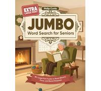 JUMBO Word Search for Seniors: 80+ Large-Print Puzzles to Boost Memory, Focus, and Mental Sharpness