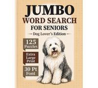 Jumbo Word Search for Seniors: Dog Lover's Edition | 125 Extra Large Print Puzzles with 30 Pt Font | Easy Word Find for Relaxation and an Active Mind (Jumbo Word Search for Seniors Collection)