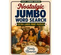 Jumbo Word Search for Seniors - Family Memories: Nostalgic Extra Large Print Puzzles Inspired by Family Gatherings, Sunday Dinners, Grandchildren, Home & Heartwarming Traditions