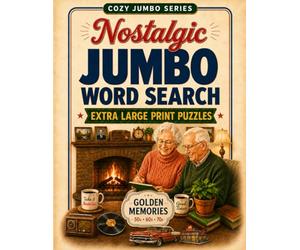 Jumbo Word Search for Seniors - Golden Memories: Nostalgic Extra Large Print Puzzles for Adults & Seniors Inspired by the 50s, 60s & 70s with Solutions