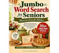 Jumbo Word Search for Seniors: Memories from the Kitchen: 80 Easy Cooking Puzzles with 30pt Extra-Large-Print Grids and Word Lists, Familiar Words, ... (Evergreen Jumbo Word Search Collection)