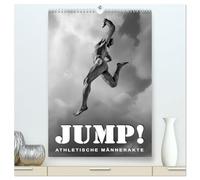 JUMP! ATHLETISCHE MÄNNERAKTE (hochwertiger Premium Wandkalender 2026 DIN A2 hoch), Kunstdruck in Hochglanz: Ausdrucksstarke Männerakte aus einer ungewöhnlicher Perspektive, in schwarzweiß.