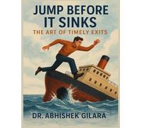 JUMP BEFORE IT SINKS: The Art of Timely Exits