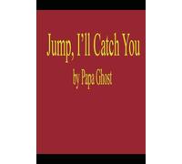 Jump, I'll Catch You: Memoirs of a Grunge Kid